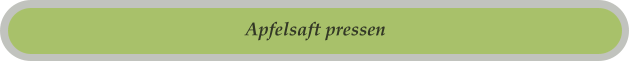 Apfelsaft pressen